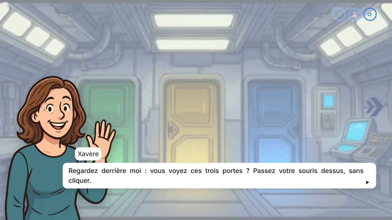 Dans le jeu : le sas d’embarquement, trois portes à franchir et Xavère, la guide, qui accueille le joueur.